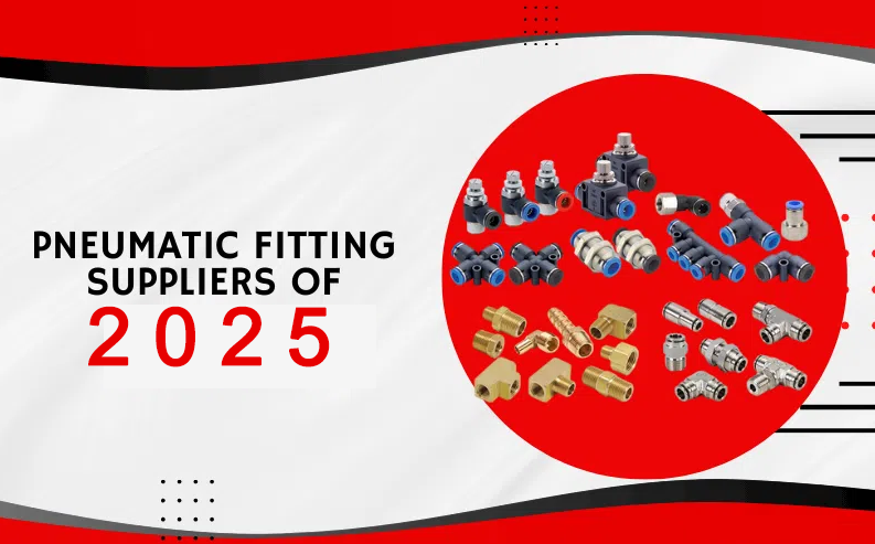 Pneumatic Fitting Suppliers of 2025